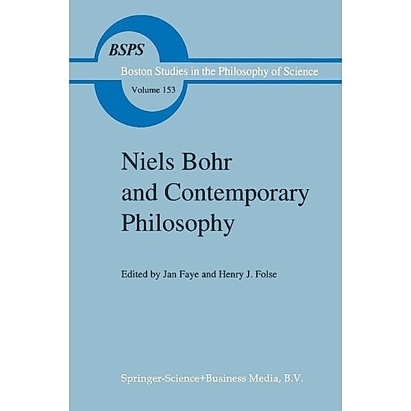 Niels Bohr and Contemporary Philosophy / Boston Studies in the Philosophy and History of Science Bd.153