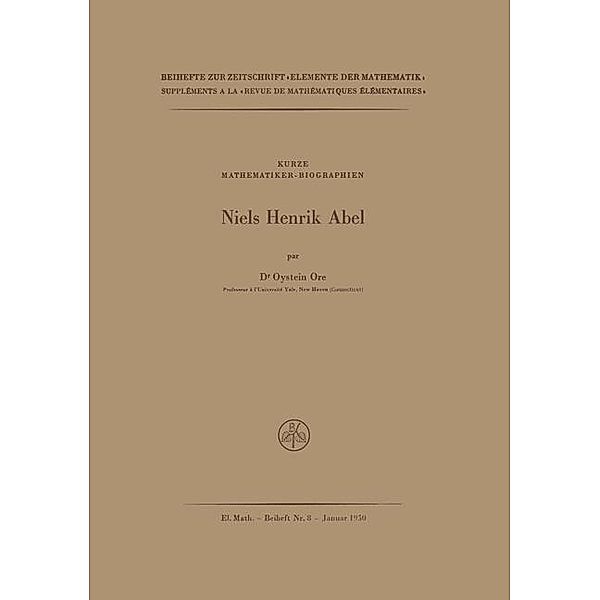 Niels Henrik Abel / Beihefte zur Zeitschrift Elemente der Mathematik Bd.8, O. Oystein