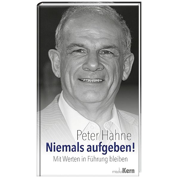 Niemals aufgeben!, Peter Hahne