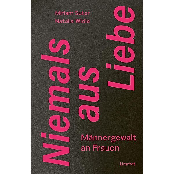 Niemals aus Liebe, Miriam Suter, Natalia Widla