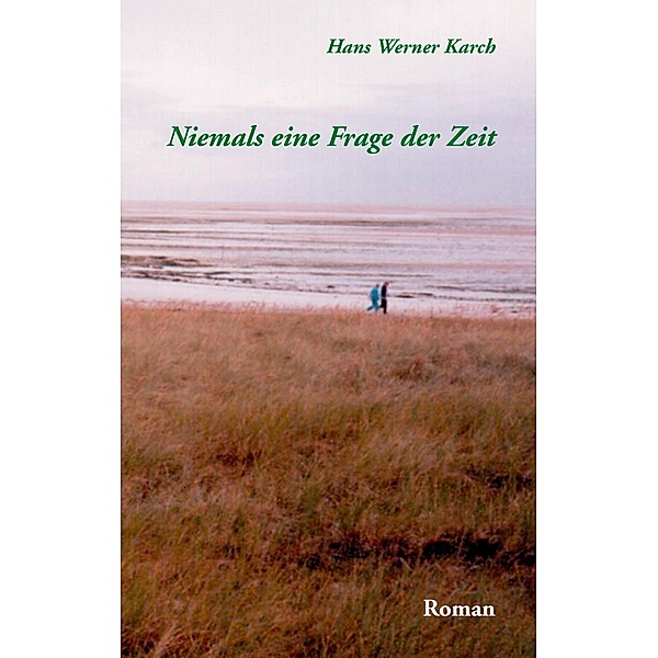Niemals eine Frage der Zeit, Hans Werner Karch