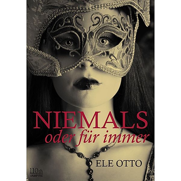 Niemals oder für immer, Ele Otto