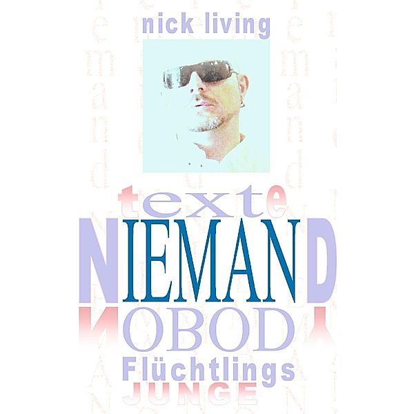 Niemand, Nick Living