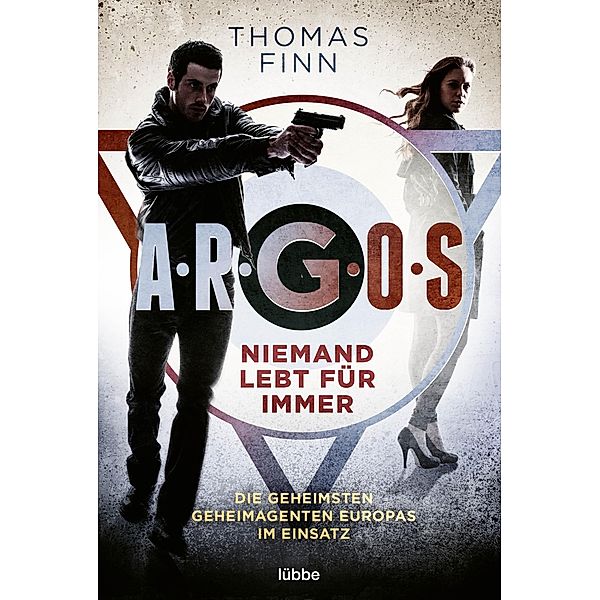 Niemand lebt für immer / A.R.G.O.S. Bd.1, Thomas Finn