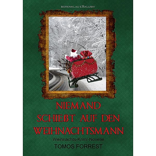 Niemand schiesst auf den Weihnachtsmann, Tomos Forrest