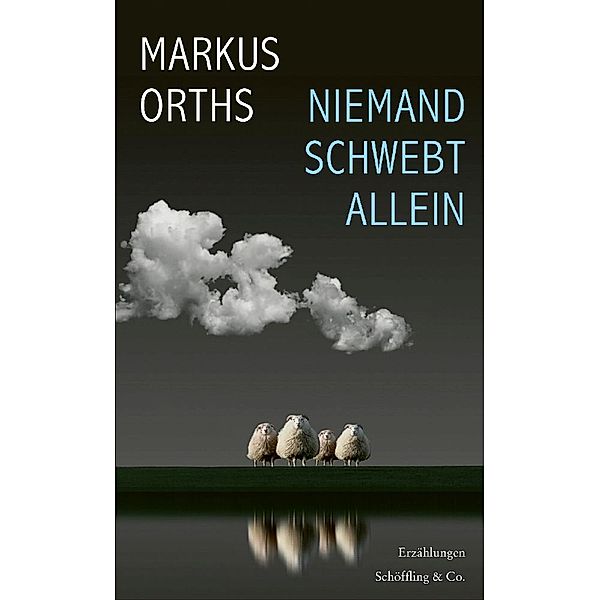 Niemand schwebt allein, Markus Orths