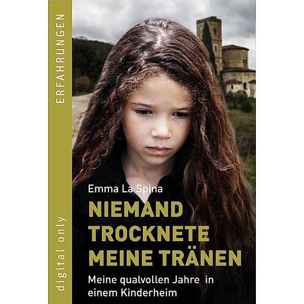 Niemand trocknete meine Tränen, Emma La Spina