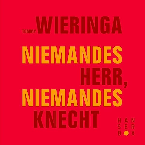 Niemandes Herr, niemandes Knecht, Tommy Wieringa