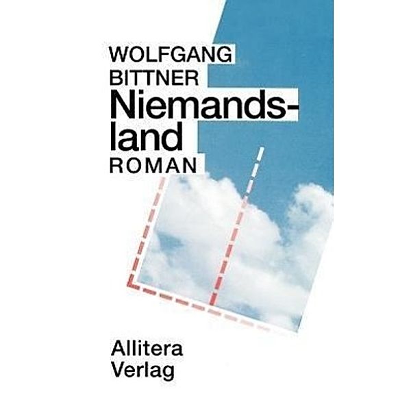 Niemandsland, Wolfgang Bittner