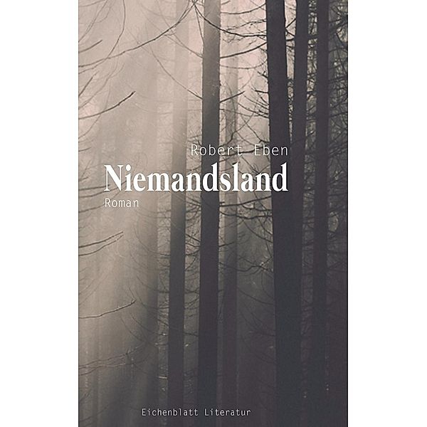 Niemandsland, Robert Eben, Eichenblatt Literatur