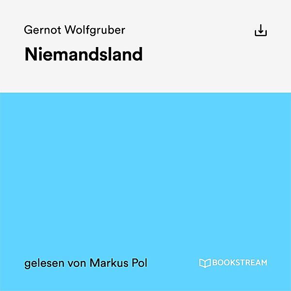 Niemandsland, Gernot Wolfgruber