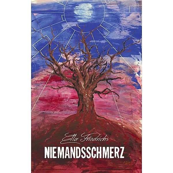 Niemandsschmerz, Ella Friedrichs