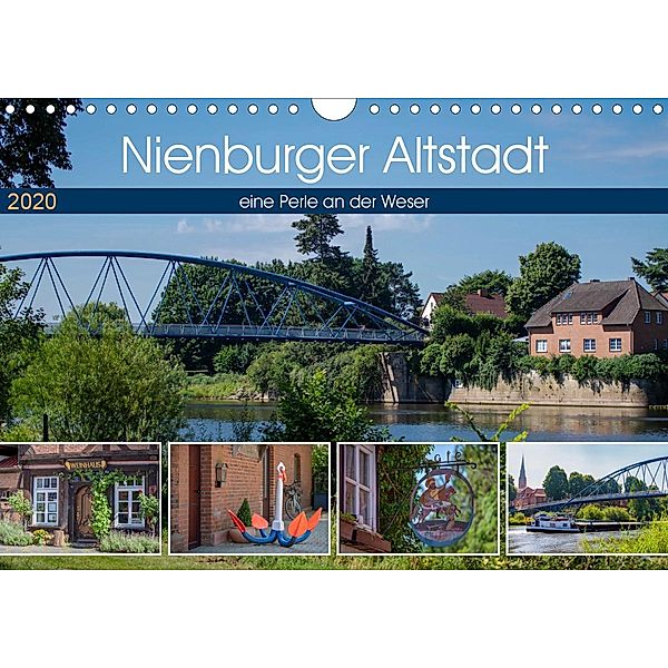 Nienburger Altstadt, eine Perle an der Weser (Wandkalender 2020 DIN A4 quer), Tanja Riedel