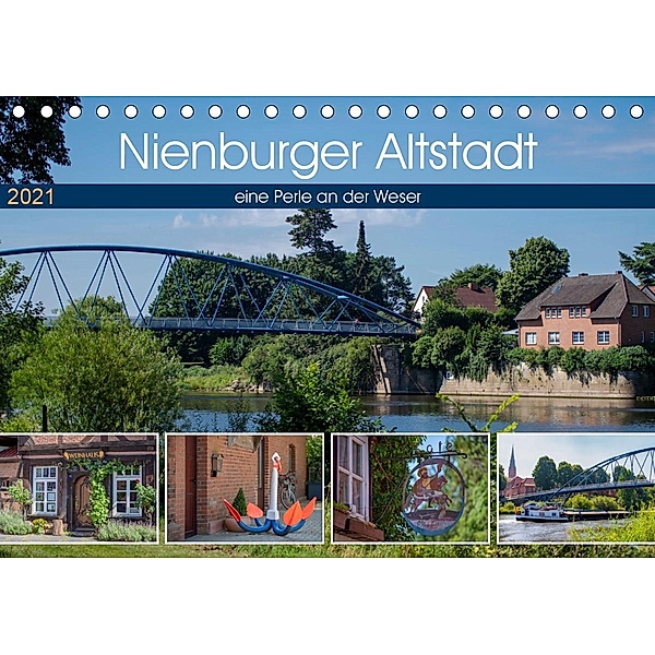 Nienburger Altstadt, eine Perle an der Weser (Tischkalender 2021 DIN A5 quer), Tanja Riedel