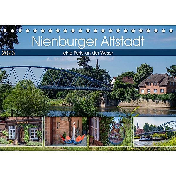 Nienburger Altstadt, eine Perle an der Weser (Tischkalender 2023 DIN A5 quer), Tanja Riedel