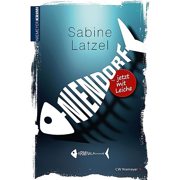 Niendorf ... jetzt mit Leiche, Sabine Latzel