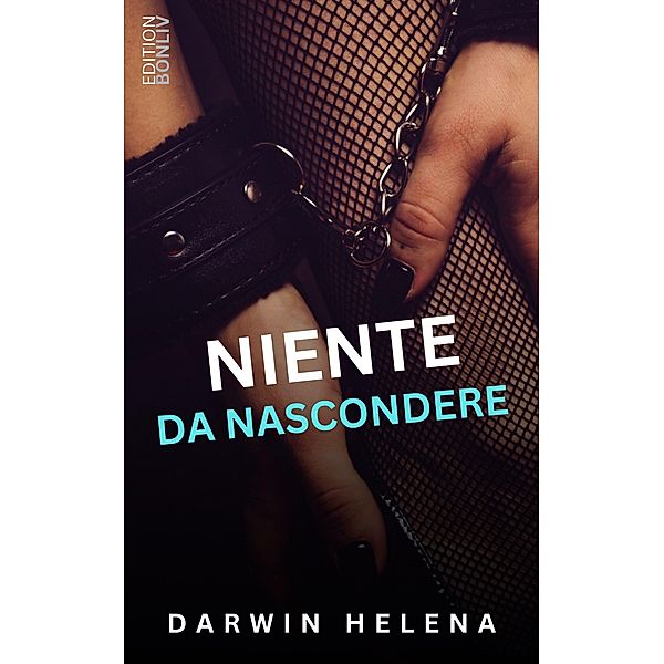 niente da nascondere, Darwin Helena