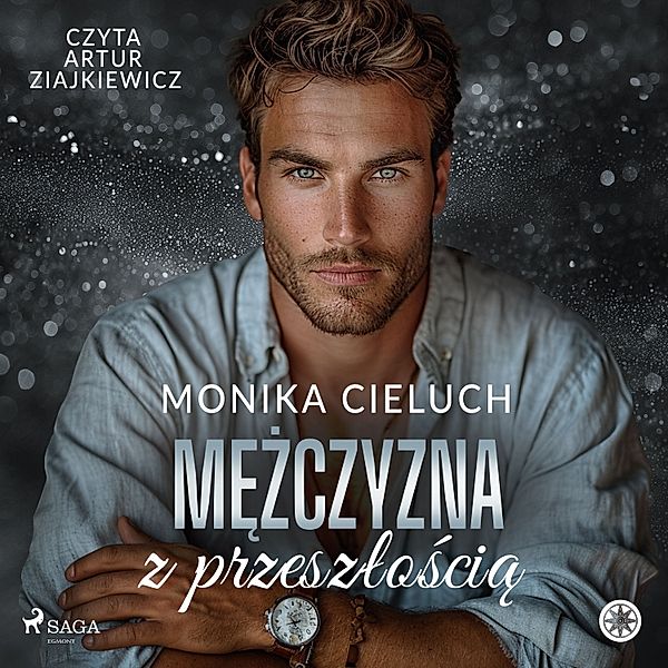 Niepokorni - 3 - Mężczyzna z przeszłością, Monika Cieluch