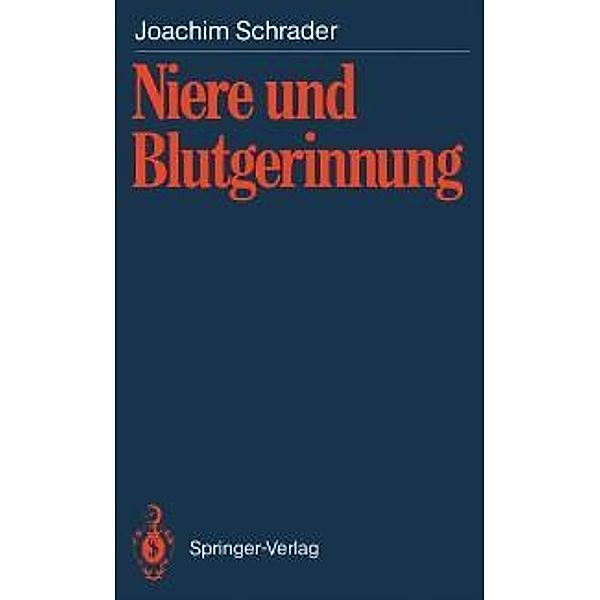Niere und Blutgerinnung, Joachim Schrader