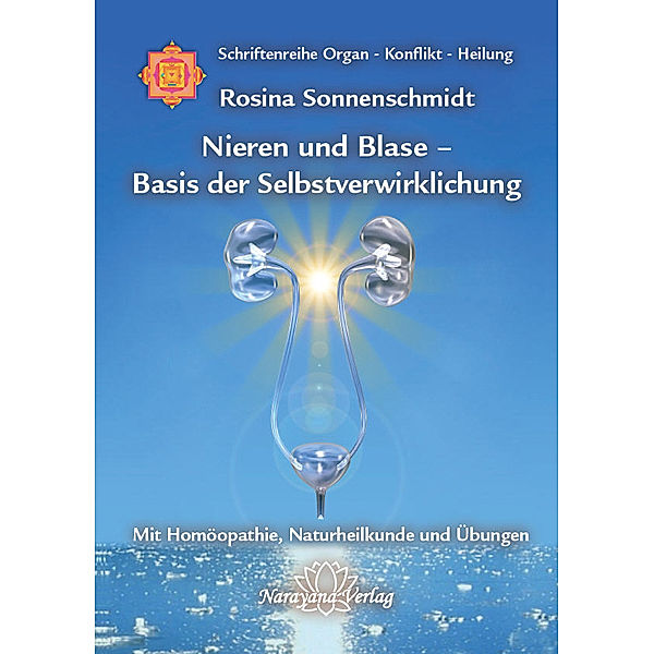 Nieren und Blase - Basis der Selbstverwirklichung, Rosina Sonnenschmidt