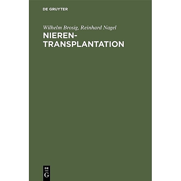 Nierentransplantation, Wilhelm Brosig, Reinhard Nagel
