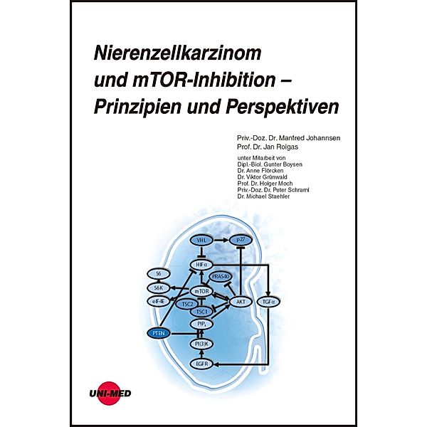 Nierenzellkarzinom und mTOR-Inhibition - Prinzipien und Perspektiven / UNI-MED Science, Manfred Johannsen, Jan Roigas