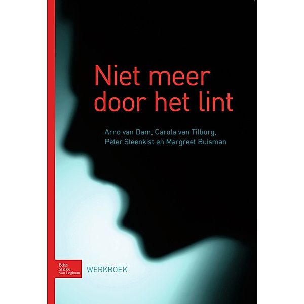 Niet meer door het lint, A. Van Dam, M. Buisman, P. Steenkist, C. van Tilburg