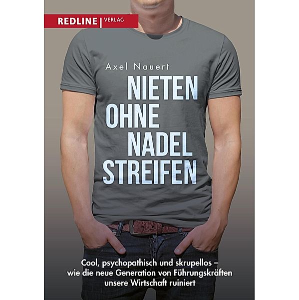 Nieten ohne Nadelstreifen, Axel Nauert