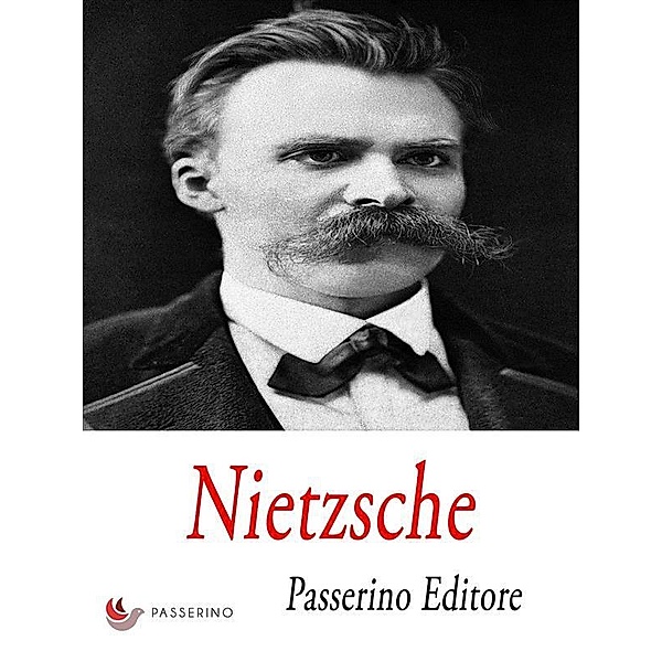 Nietzsche, Passerino Editore