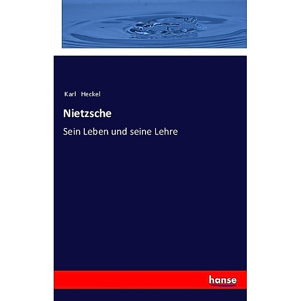 Nietzsche, Karl Heckel