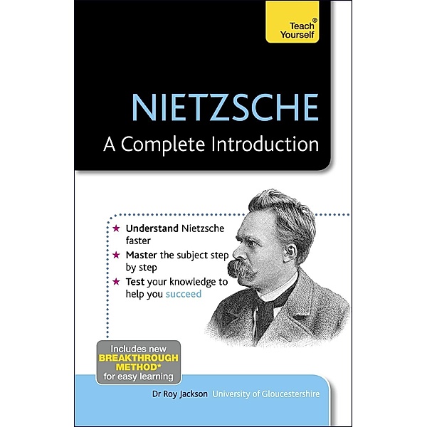 Nietzsche: A Complete Introduction: Teach Yourself, Roy Jackson