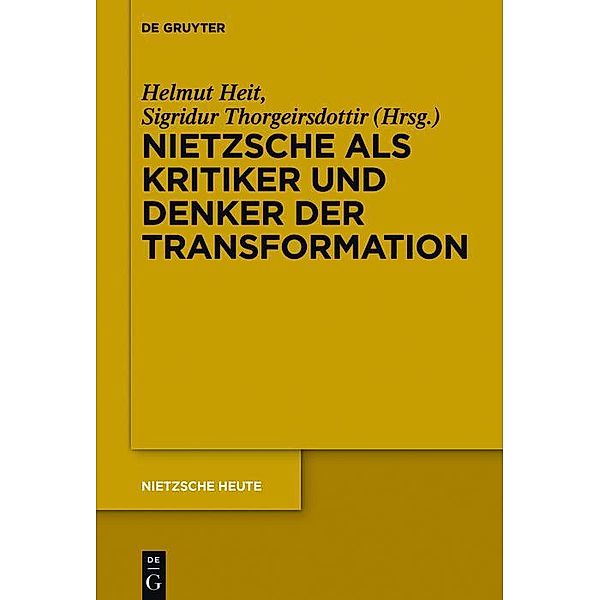 Nietzsche als Kritiker und Denker der Transformation / Nietzsche Heute / Nietzsche Today Bd.6