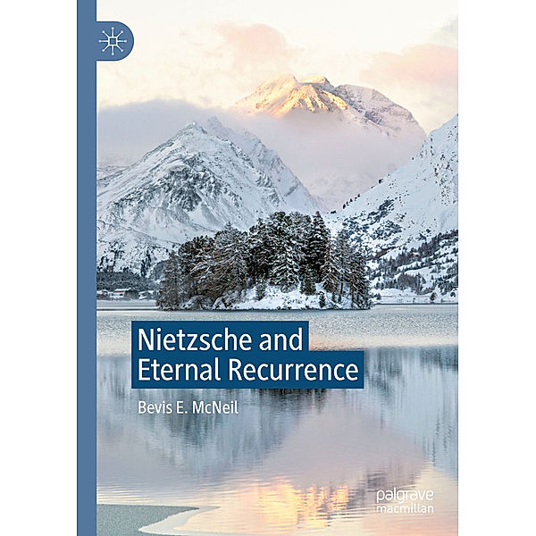 Nietzsche and Eternal Recurrence, Bevis E. McNeil
