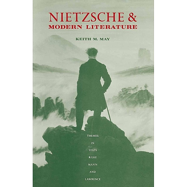 Nietzsche and Modern Literature, Keith M. May