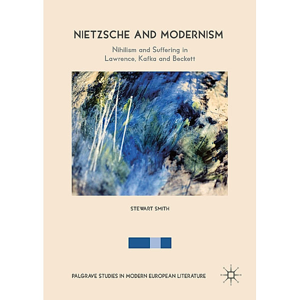 Nietzsche and Modernism, Stewart Smith