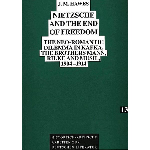 Nietzsche and the End of Freedom, James Hawes