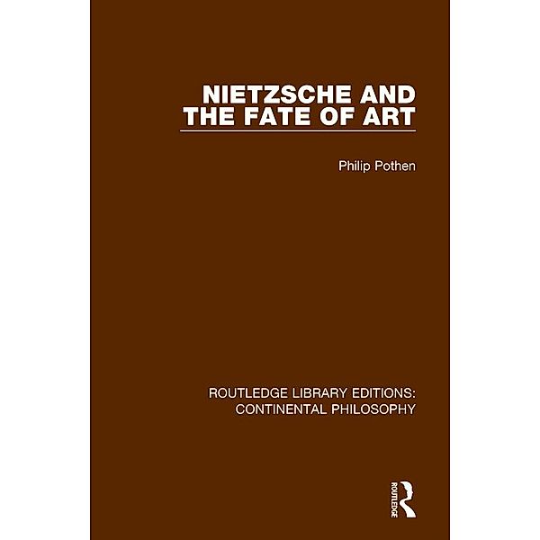 Nietzsche and the Fate of Art, Philip Pothen