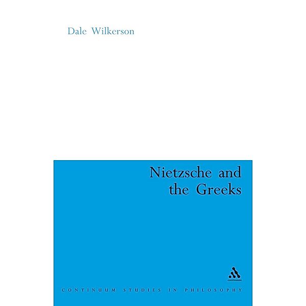 Nietzsche and the Greeks, Dale Wilkerson