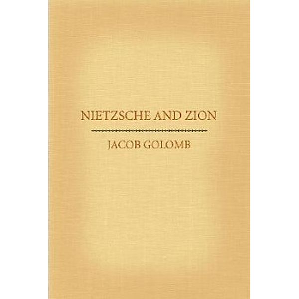 Nietzsche and Zion, Jacob Golomb