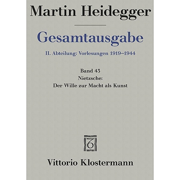 Nietzsche: Der Wille zur Macht als Kunst (Wintersemester 1936/37), Martin Heidegger