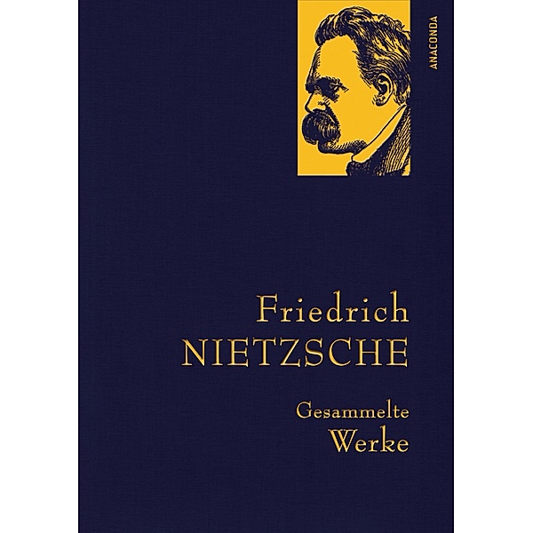 Nietzsche,F.,Gesammelte Werke / Anaconda Gesammelte Werke Bd.17, Friedrich Nietzsche
