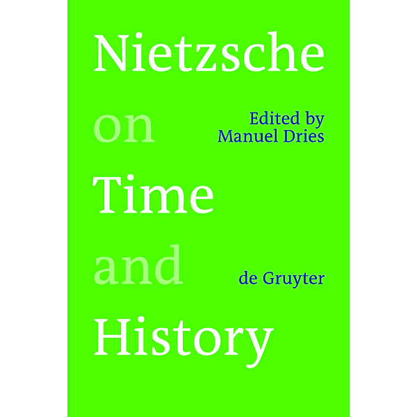 Nietzsche on Time and History