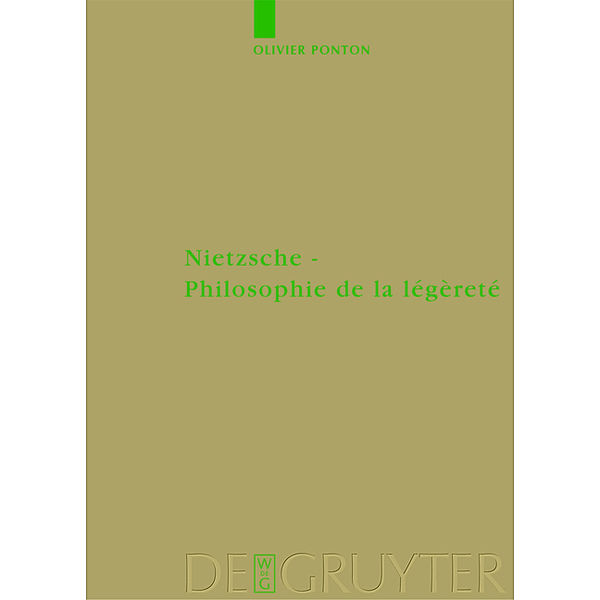 Nietzsche - Philosophie de la légèreté, Olivier Ponton