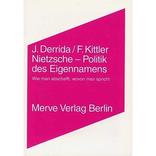 Nietzsche, Politik des Eigennamens, Jacques Derrida, Friedrich Kittler