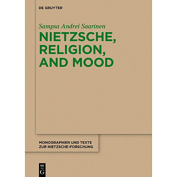 Nietzsche, Religion, and Mood, Sampsa Andrei Saarinen