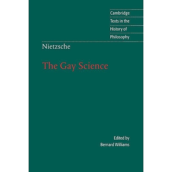 Nietzsche: The Gay Science / Cambridge Texts in the History of Philosophy, Friedrich Nietzsche