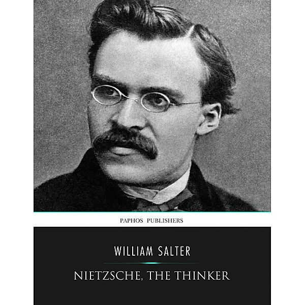 Nietzsche, the Thinker, William Salter
