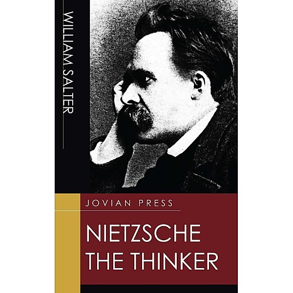 Nietzsche the Thinker, William Salter