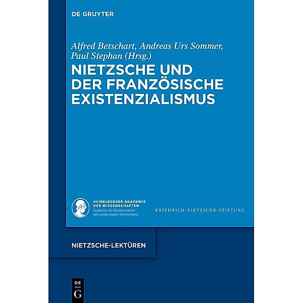 Nietzsche und der französische Existenzialismus / Nietzsche-Lektüren
