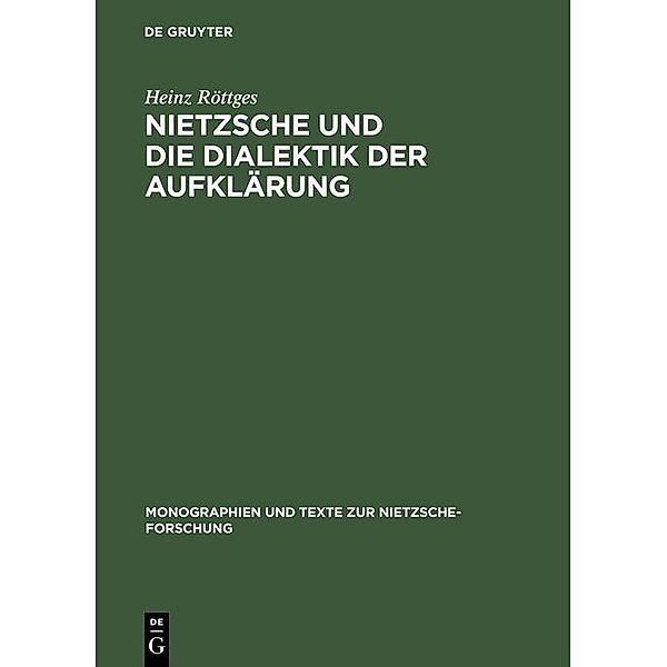 Nietzsche und die Dialektik der Aufklärung / Monographien und Texte zur Nietzsche-Forschung Bd.2, Heinz Röttges